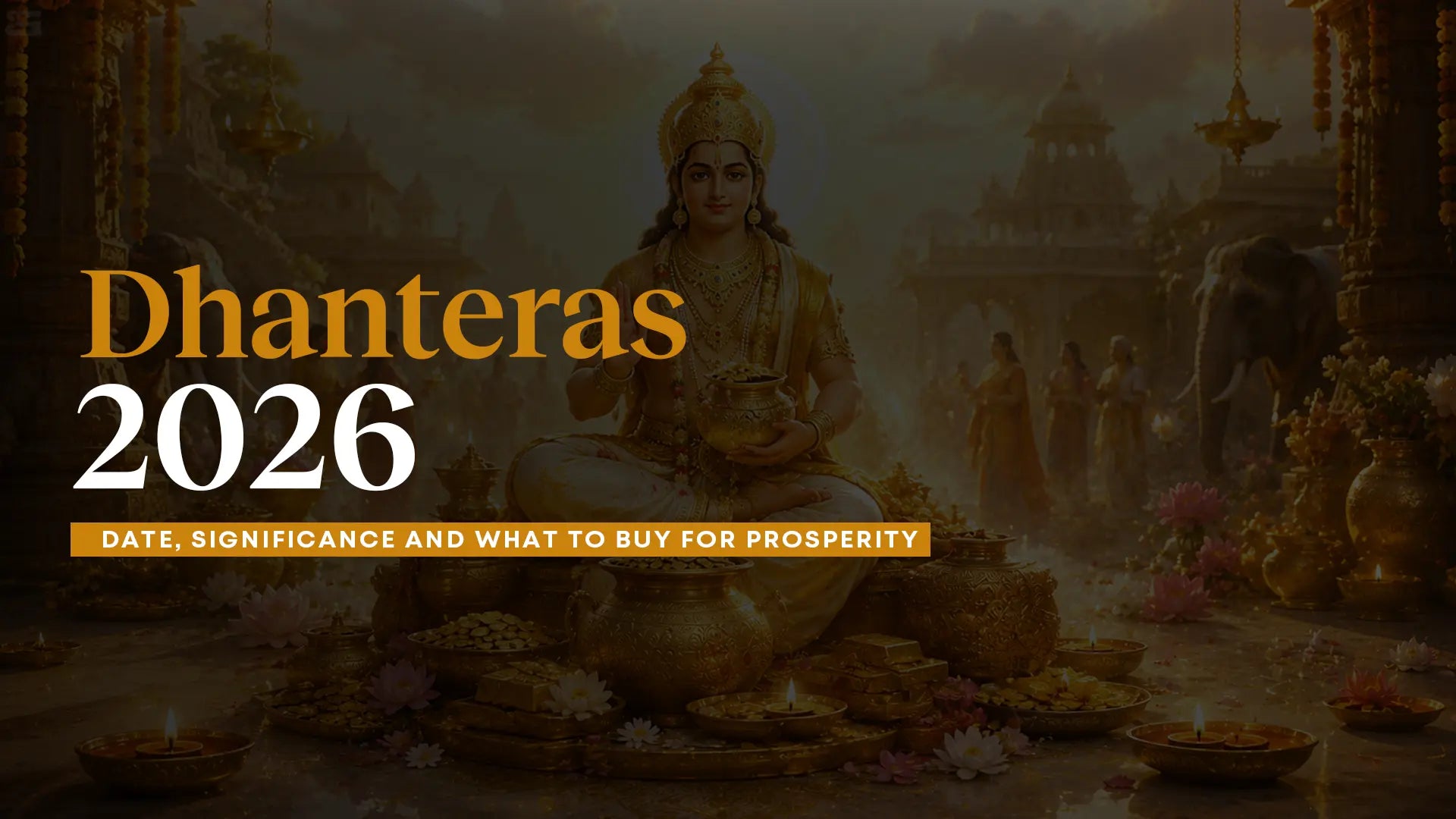  Dhanteras 2026: Date, Muhurat, Significance & Prosperity Beads