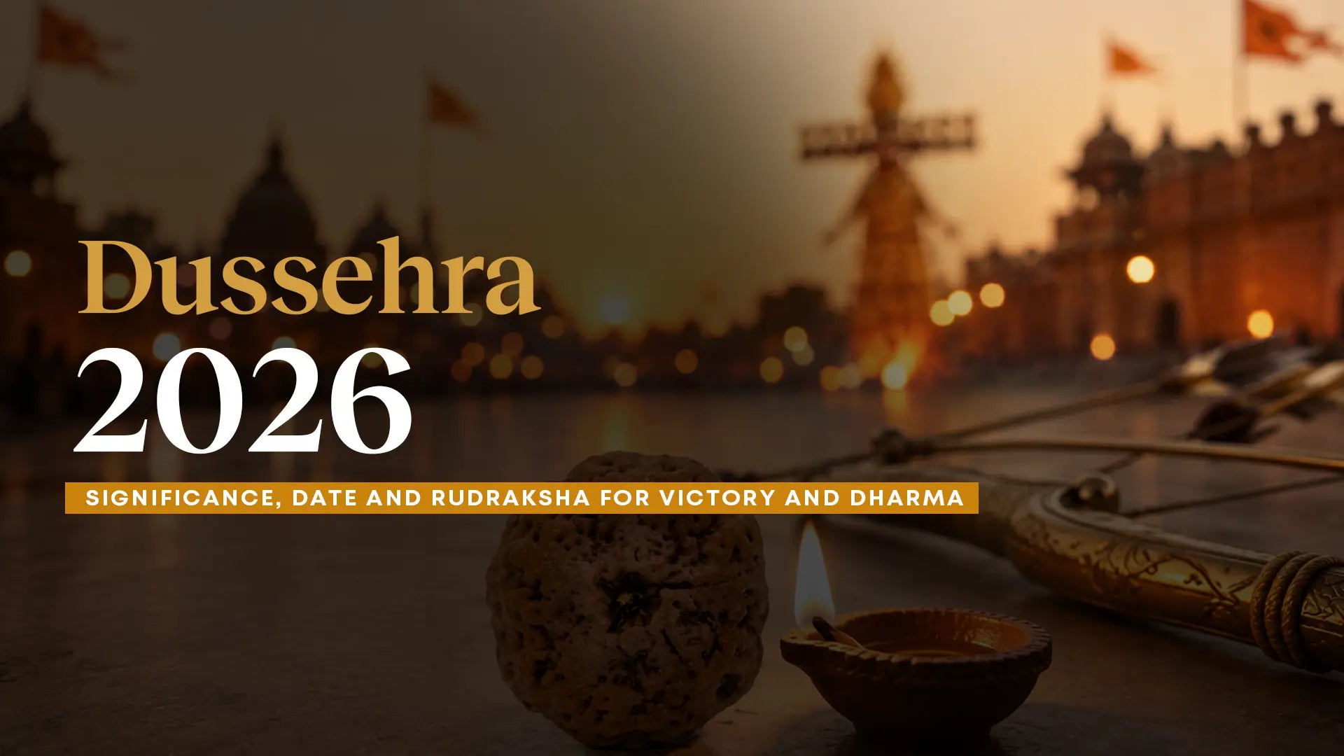 Dussehra 2026: Date, Significance & Which Rudraksha to Wear for Victory and Dharma