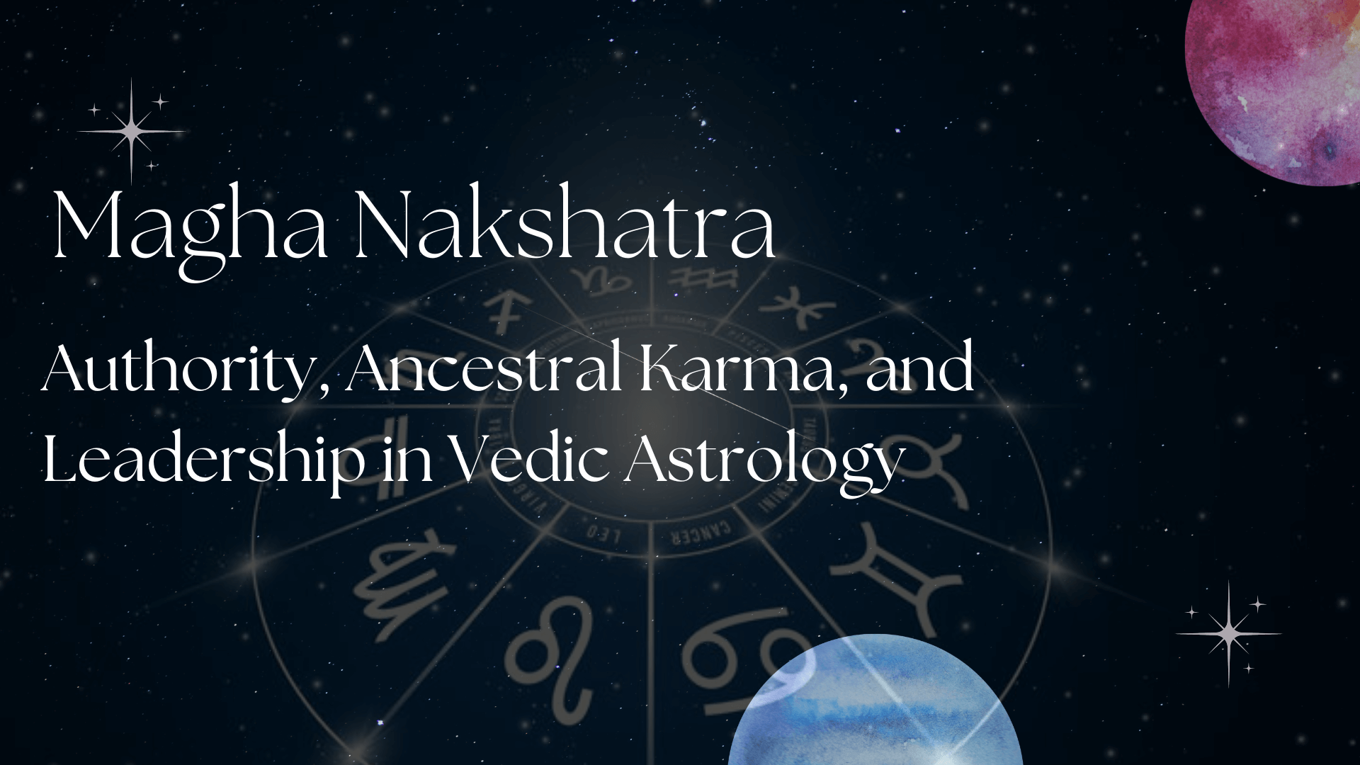 Magha Nakshatra – Authority, Ancestral Karma, and Leadership in Vedic Astrology