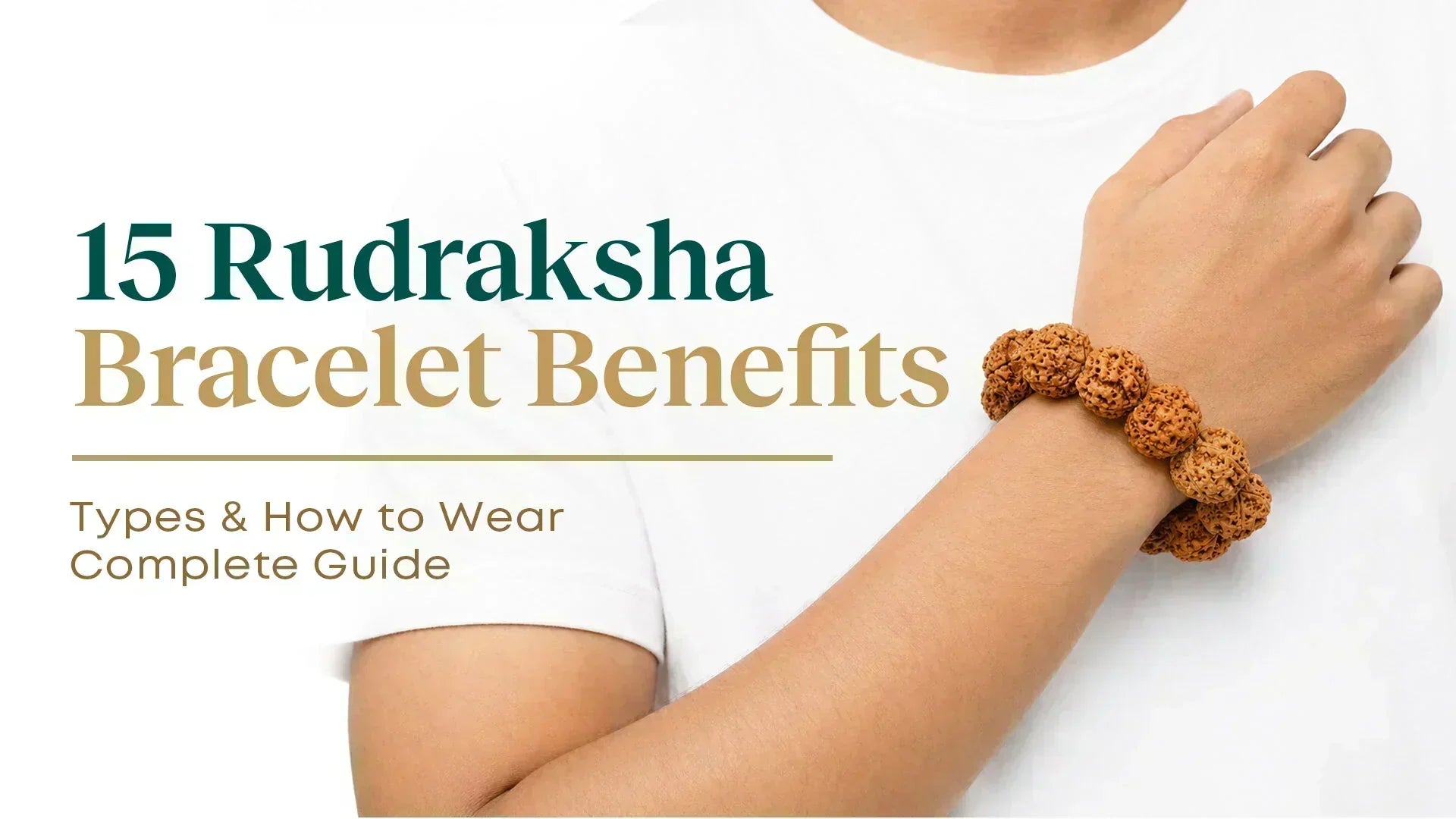  15 Revealed Rudraksha Bracelet Benefits, Types & How to Wear