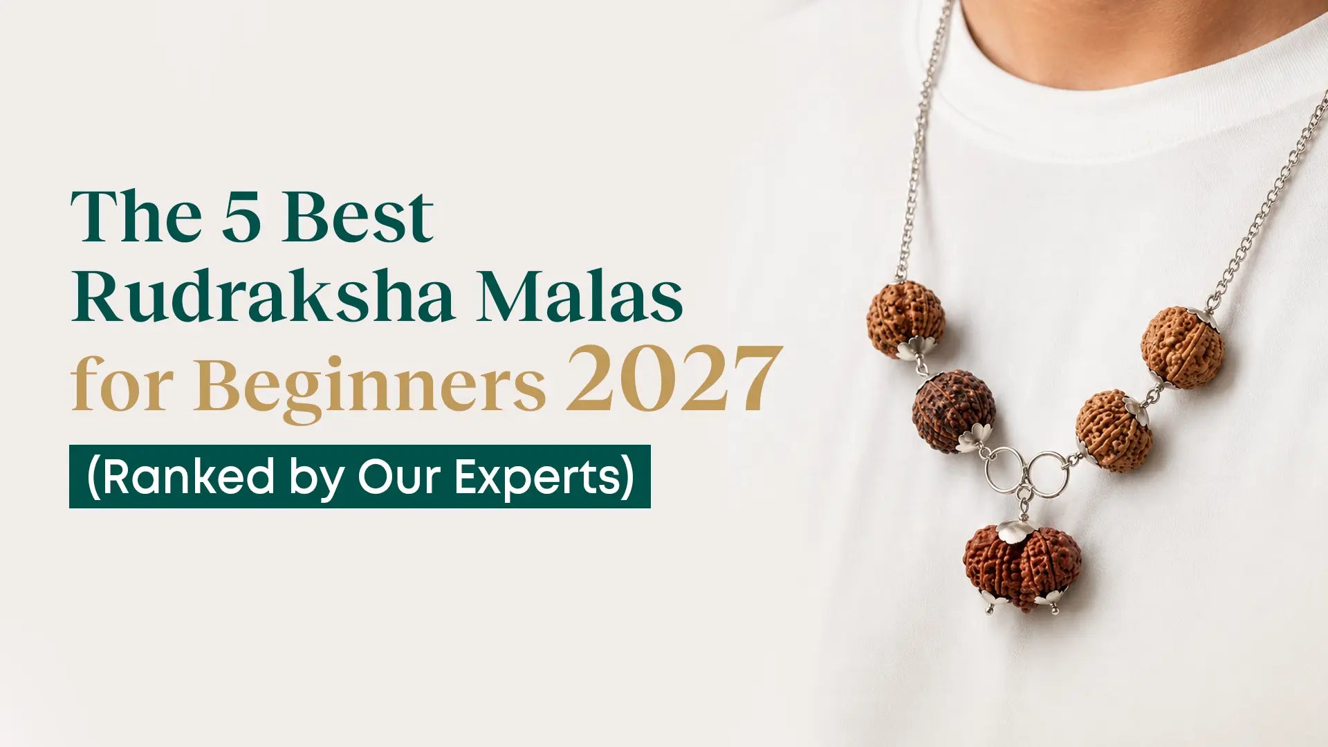 The 5 Best Rudraksha Malas for Beginners [2027] - (Ranked by Our Experts)