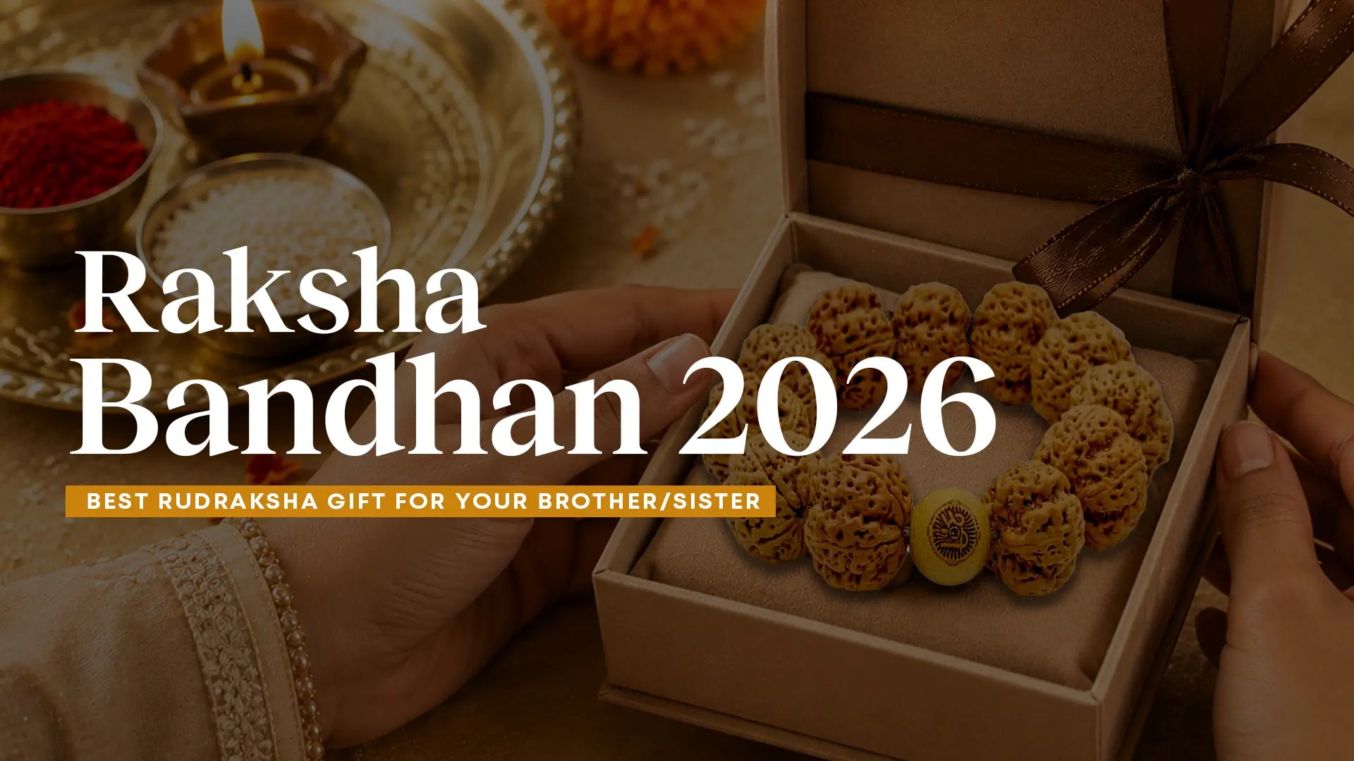 Raksha Bandhan 2026 — The Most Meaningful Rudraksha Gift You Can Give Your Sister
