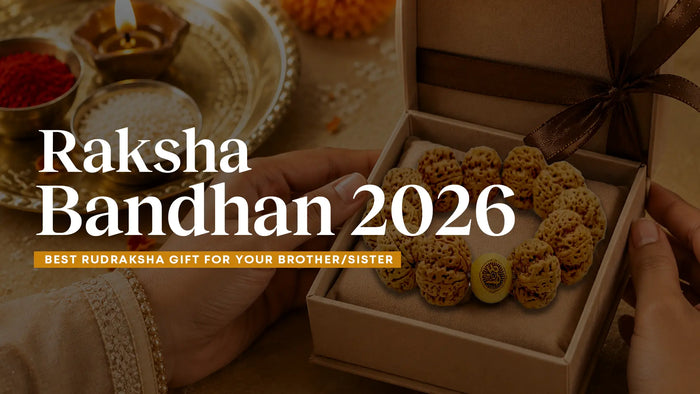 Raksha Bandhan 2026 — The Most Meaningful Rudraksha Gift You Can Give Your Sister
